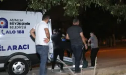 Antalya'da bir baba oğlunu bıçaklayarak öldürdü