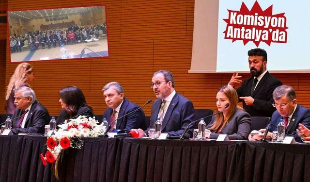 TBMM Engelli Komisyonu Antalya’da toplandı